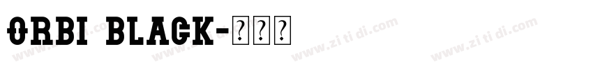 Orbi Black字体转换 Orbi Black字体转换